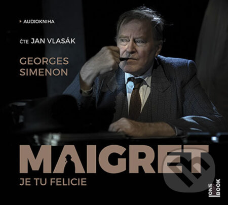 Audiokniha: Maigret - Je tu Felicie (Georges Simenon). OneHotBook, 2017 Audiokniha: Maigret - Je tu Felicie (Georges Simenon). OneHotBook, 2017