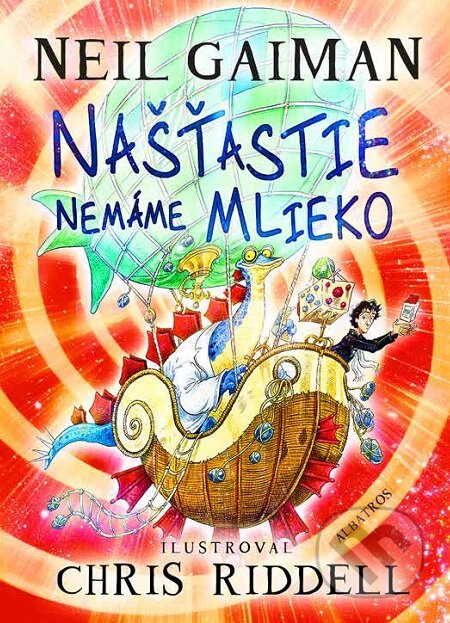 E-kniha: Našťastie nemáme mlieko (Neil Gaiman). Albatros SK, 2015 E-kniha: Našťastie nemáme mlieko (Neil Gaiman). Albatros SK, 2015