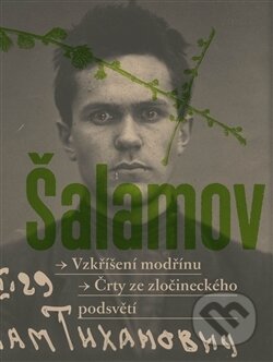 Kniha: Vzkřííšení modrřínu (Varlam Šalamov). G plus G, 2017 Kniha: Vzkřííšení modrřínu (Varlam Šalamov). G plus G, 2017