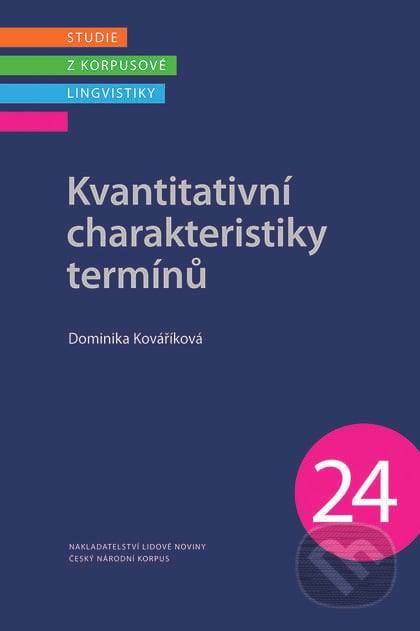 Kvantitativní charakteristiky termínů - Dominika Kováříková, Nakladatelství Lidové noviny, 2017
