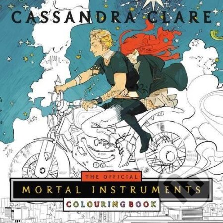Kniha: The Official Mortal Instruments Colouring Book (Cassandra Clare). Simon & Schuster, 2017 Kniha: The Official Mortal Instruments Colouring Book (Cassandra Clare). Simon & Schuster, 2017