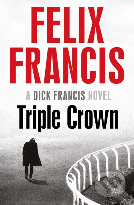 Kniha: Triple Crown (Felix Francis). Simon & Schuster, 2017 Kniha: Triple Crown (Felix Francis). Simon & Schuster, 2017