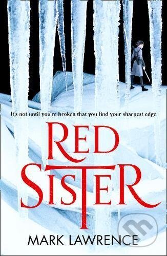 Kniha: Red Sister (Mark Lawrence). HarperCollins, 2017 Kniha: Red Sister (Mark Lawrence). HarperCollins, 2017