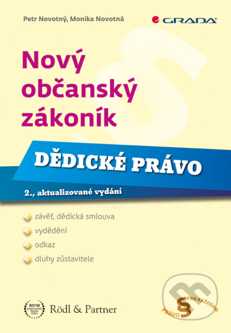 E-kniha: Nový občanský zákoník - Dědické právo (Monika Novotná a Petr Novotný). Grada, 2017 E-kniha: Nový občanský zákoník - Dědické právo (Monika Novotná a Petr Novotný). Grada, 2017