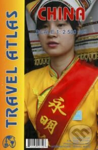 Kniha: China Travel Atlas (ITMB). ITMB, 2009 Kniha: China Travel Atlas (ITMB). ITMB, 2009