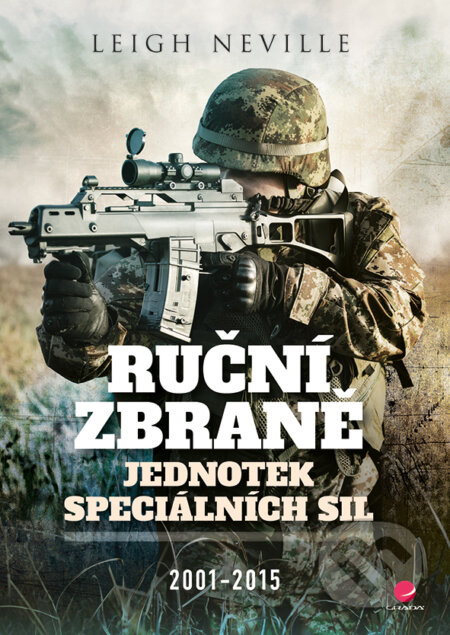 Kniha: Ruční zbraně jednotek speciálních sil (Leigh Neville). Grada, 2017 Kniha: Ruční zbraně jednotek speciálních sil (Leigh Neville). Grada, 2017