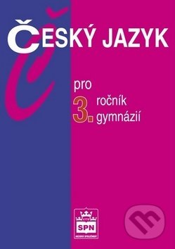 Kniha: Český jazyk pro 3. ročník gymnázií (Jiří Kostečka). SPN - pedagogické nakladatelství, 2017 Kniha: Český jazyk pro 3. ročník gymnázií (Jiří Kostečka). SPN - pedagogické nakladatelství, 2017