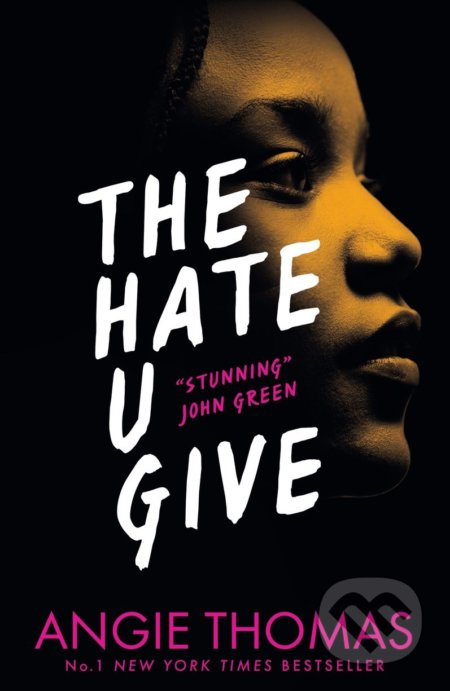 Kniha: The Hate U Give (Angie Thomas), 2017 Kniha: The Hate U Give (Angie Thomas), 2017