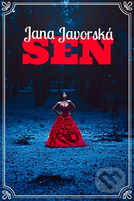 E-kniha: Sen (Jana Javorská). E-knihy jedou E-kniha: Sen (Jana Javorská). E-knihy jedou
