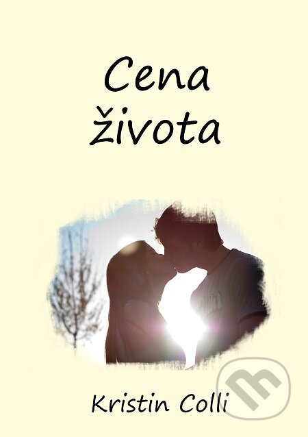 E-kniha: Cena života (Kristin Colli). E-knihy jedou E-kniha: Cena života (Kristin Colli). E-knihy jedou