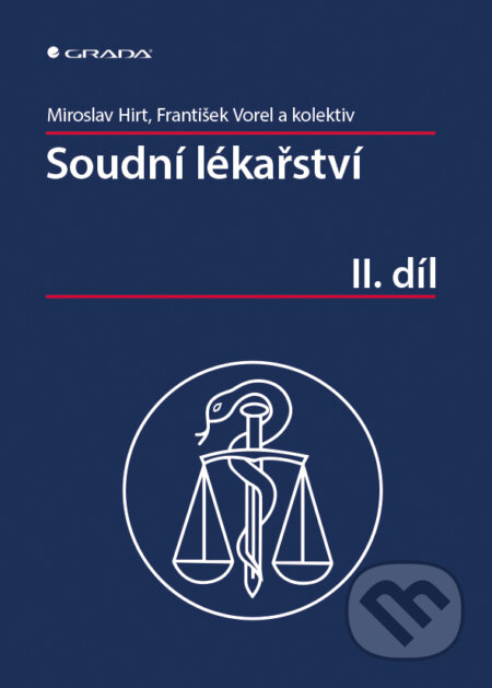 E-kniha: Soudní lékařství II. díl (Franitšek Vorel, Miroslav Hirt a kolektiv). Grada, 2016 E-kniha: Soudní lékařství II. díl (Franitšek Vorel, Miroslav Hirt a kolektiv). Grada, 2016