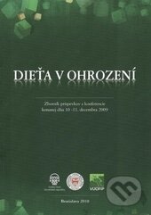 Kniha: Dieťa v ohrození (Autorský kolektív). Eurokódex, 2010 Kniha: Dieťa v ohrození (Autorský kolektív). Eurokódex, 2010