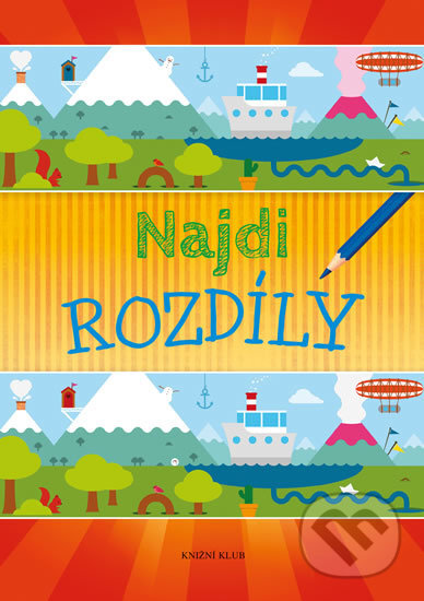 Kniha: Najdi rozdíly (Knižní klub). Knižní klub, 2017 Kniha: Najdi rozdíly (Knižní klub). Knižní klub, 2017