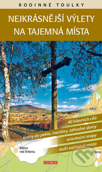 Kniha: Nejkrásnější výlety na tajemná místa (Petr David a Vladimír Soukup). Universum, 2017 Kniha: Nejkrásnější výlety na tajemná místa (Petr David a Vladimír Soukup). Universum, 2017