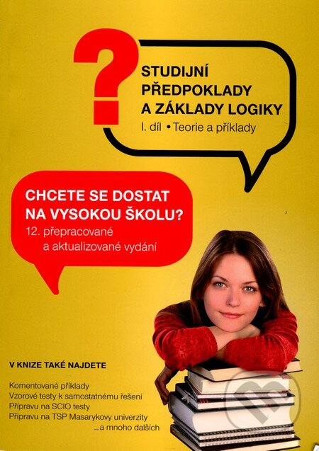 Kniha: Studijní předpoklady a základy logiky 1 (Autorský kolektív). Institut vzdělávání Sokrates, 2017 Kniha: Studijní předpoklady a základy logiky 1 (Autorský kolektív). Institut vzdělávání Sokrates, 2017