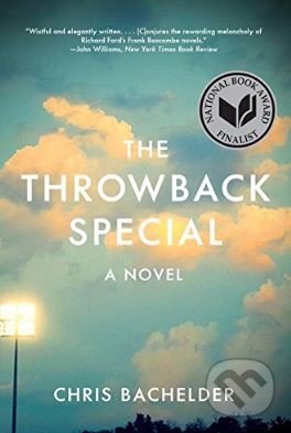 The Throwback Special - Chris Bachelder, W. W. Norton & Company, 2017