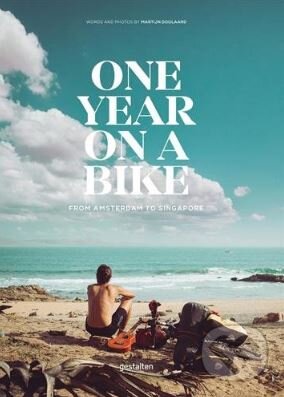 Kniha: One Year on a Bike (Martijn Doolaard). Gestalten Verlag, 2017 Kniha: One Year on a Bike (Martijn Doolaard). Gestalten Verlag, 2017