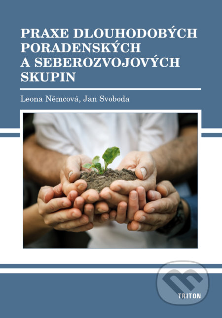 Kniha: Praxe dlouhodobých poradenských a seberozvojových skupín (Jan Svoboda a Leona Němcová). Triton, 2017 Kniha: Praxe dlouhodobých poradenských a seberozvojových skupín (Jan Svoboda a Leona Němcová). Triton, 2017