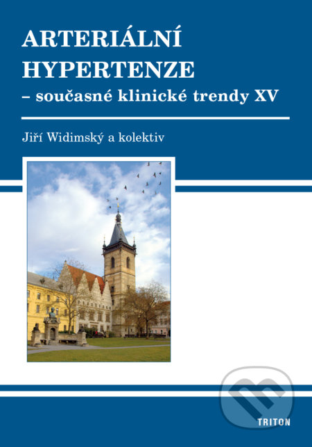 Kniha: Arteriální hypertenze - současné klinické trendy (XV) (Jiří Widimský). Triton, 2017 Kniha: Arteriální hypertenze - současné klinické trendy (XV) (Jiří Widimský). Triton, 2017
