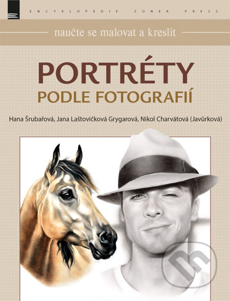 Kniha: Portréty podle fotografií (Hana Šrubařová a kolektív). Zoner Press, 2017 Kniha: Portréty podle fotografií (Hana Šrubařová a kolektív). Zoner Press, 2017