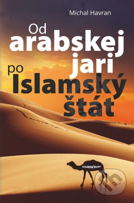 Kniha: Od arabskej jari po Islamský štát (Michal Havran st.). Marenčin PT, 2017 Kniha: Od arabskej jari po Islamský štát (Michal Havran st.). Marenčin PT, 2017