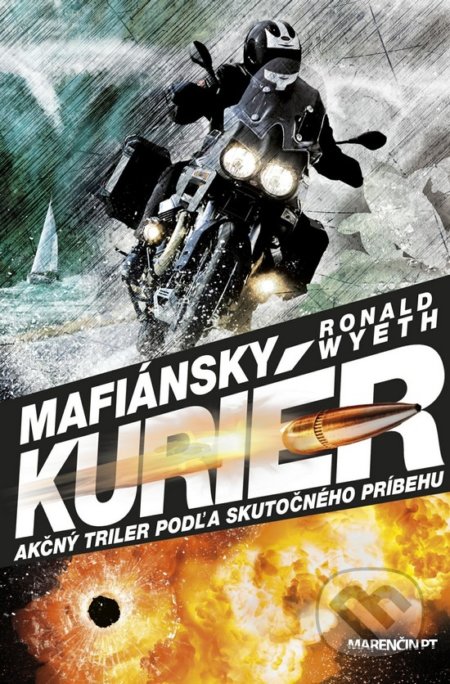Kniha: Mafiánsky kuriér (Ronald Wyeth). Marenčin PT, 2017 Kniha: Mafiánsky kuriér (Ronald Wyeth). Marenčin PT, 2017