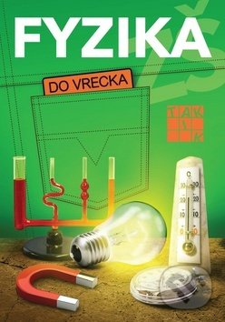 Kniha: Fyzika do vrecka (Taktik). Taktik, 2017 Kniha: Fyzika do vrecka (Taktik). Taktik, 2017