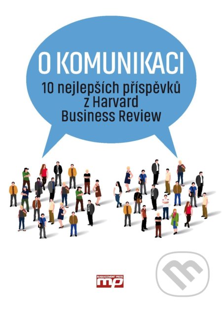 Kniha: O komunikaci (Management Press). Management Press, 2017 Kniha: O komunikaci (Management Press). Management Press, 2017