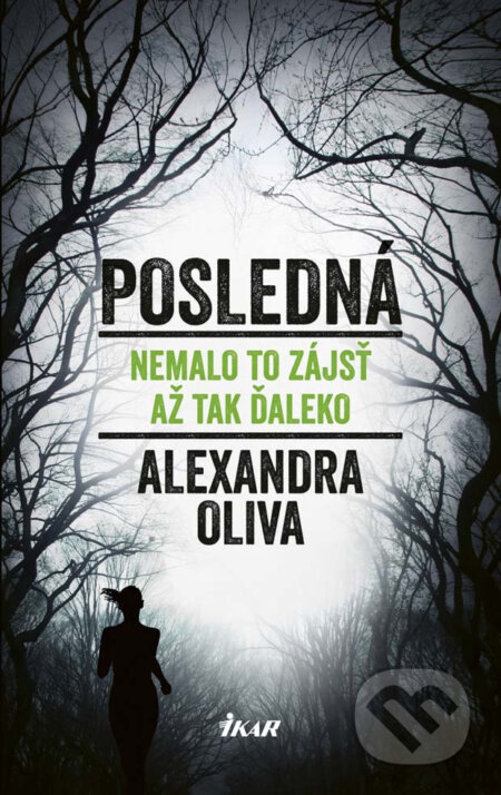 E-kniha: Posledná (Alexandra Oliva). Ikar, 2017 E-kniha: Posledná (Alexandra Oliva). Ikar, 2017
