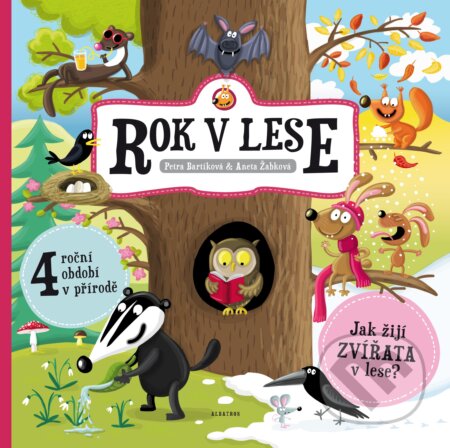 Kniha: Rok v lese (Aneta Žabková a Petra Bartíková). Albatros CZ, 2017 Kniha: Rok v lese (Aneta Žabková a Petra Bartíková). Albatros CZ, 2017