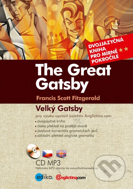 Kniha: Velký Gatsby / The Great Gatsby (Francis Scott Fitzgerald). Edika, 2017 Kniha: Velký Gatsby / The Great Gatsby (Francis Scott Fitzgerald). Edika, 2017