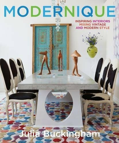 Kniha: Modernique (Julia Buckingham). Harry Abrams, 2017 Kniha: Modernique (Julia Buckingham). Harry Abrams, 2017