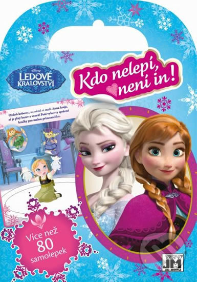 Kniha: Ledové království - Kdo nelepí není in (Jiří Models). Jiří Models, 2016 Kniha: Ledové království - Kdo nelepí není in (Jiří Models). Jiří Models, 2016