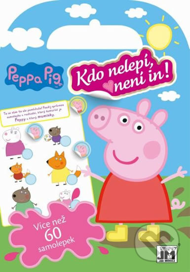 Kniha: Peppa - Kdo nelepí, není in (Jiří Models). Jiří Models, 2016 Kniha: Peppa - Kdo nelepí, není in (Jiří Models). Jiří Models, 2016