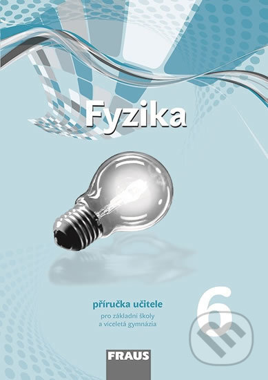 Kniha: Fyzika 6 pro ZŠ a víceletá gymnázia (Miroslav Randa a kolektív). Fraus, 2017 Kniha: Fyzika 6 pro ZŠ a víceletá gymnázia (Miroslav Randa a kolektív). Fraus, 2017