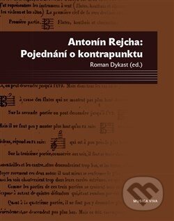 Kniha: Antonín Rejcha: Pojednání o kontrapunktu (Antonín Rejcha). Togga, 2016 Kniha: Antonín Rejcha: Pojednání o kontrapunktu (Antonín Rejcha). Togga, 2016
