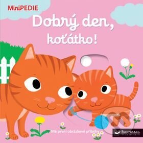 Kniha: Dobrý den, koťátko! (Svojtka&Co.). Svojtka&Co., 2017 Kniha: Dobrý den, koťátko! (Svojtka&Co.). Svojtka&Co., 2017