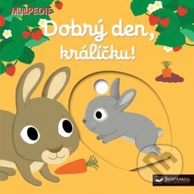 Kniha: Dobrý den, králíčku! (Svojtka&Co.). Svojtka&Co., 2017 Kniha: Dobrý den, králíčku! (Svojtka&Co.). Svojtka&Co., 2017