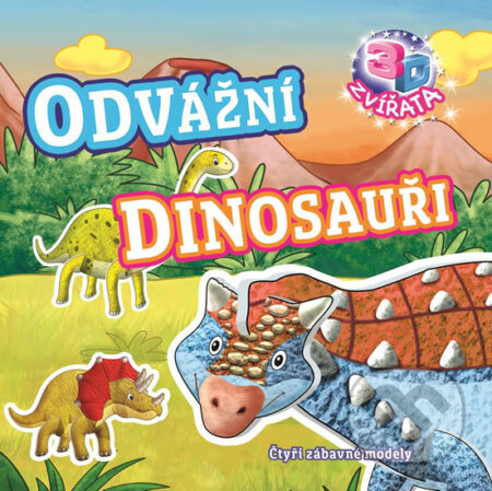 Kniha: Odvážní dinosauři (Svojtka&Co.). Svojtka&Co., 2017 Kniha: Odvážní dinosauři (Svojtka&Co.). Svojtka&Co., 2017