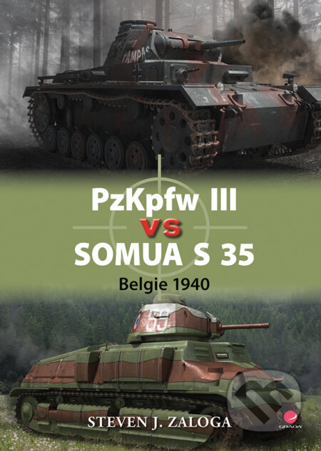 PzKpfw III vs Somua S 35 - Steven J. Zaloga, Grada, 2017