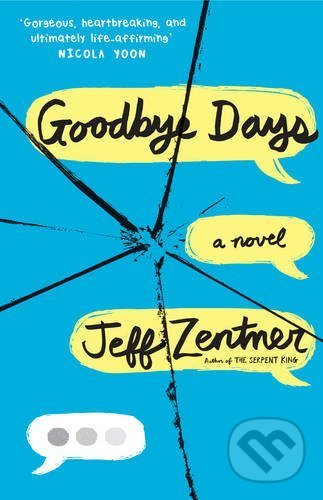Kniha: Goodbye Days (Jeff Zentner). Andersen, 2017 Kniha: Goodbye Days (Jeff Zentner). Andersen, 2017