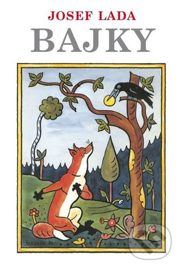 Kniha: Bajky (Josef Lada). Dialog, 2015 Kniha: Bajky (Josef Lada). Dialog, 2015