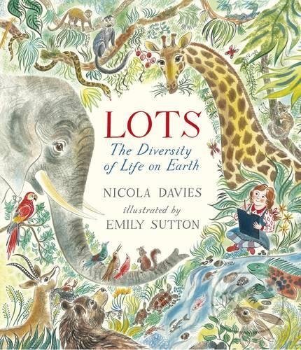 Lots - Nicola Davies, Emily Sutton (ilustrácie), Walker books, 2017