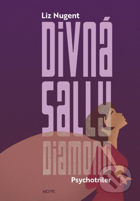 E-kniha: Divná Sally Diamond (Liz Nugent). Motýľ, 2024 E-kniha: Divná Sally Diamond (Liz Nugent). Motýľ, 2024