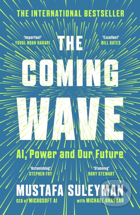 Kniha: The Coming Wave: The instant Sunday Times bestseller from the ultimate AI insider (Michael Bhaskar a Mustafa Suleyman). Vintage, 2024 Kniha: The Coming Wave: The instant Sunday Times bestseller from the ultimate AI insider (Michael Bhaskar a Mustafa Suleyman). Vintage, 2024