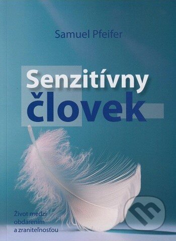 Kniha: Senzitívny človek (Samuel Pfeifer). ViViT, 2024 Kniha: Senzitívny človek (Samuel Pfeifer). ViViT, 2024
