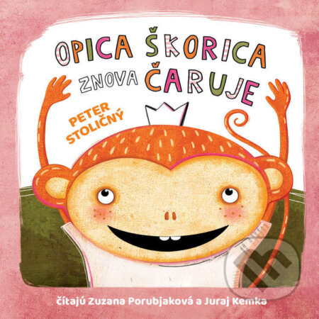 Audiokniha: Opica Škorica znova čaruje (Peter Stoličný). Wisteria Books a Fortuna Libri, 2024 Audiokniha: Opica Škorica znova čaruje (Peter Stoličný). Wisteria Books a Fortuna Libri, 2024