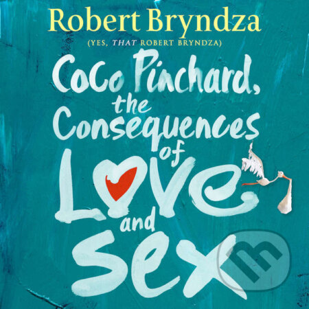Audiokniha: The Consequences of Love and Sex (Robert Bryndza). Raven Street Publishing, 2024 Audiokniha: The Consequences of Love and Sex (Robert Bryndza). Raven Street Publishing, 2024