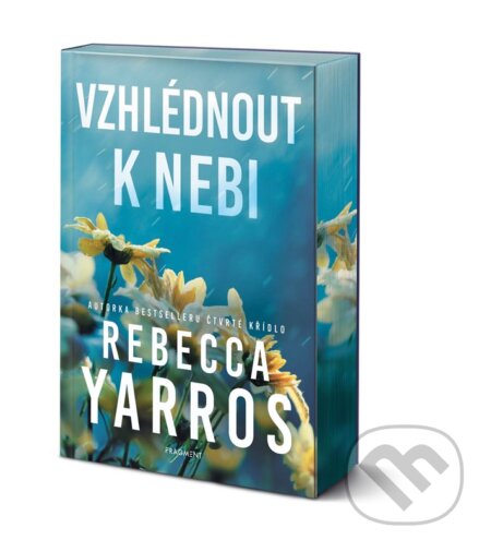Kniha: Vzhlédnout k nebi (Rebecca Yarros). Nakladatelství Fragment, 2024 Kniha: Vzhlédnout k nebi (Rebecca Yarros). Nakladatelství Fragment, 2024