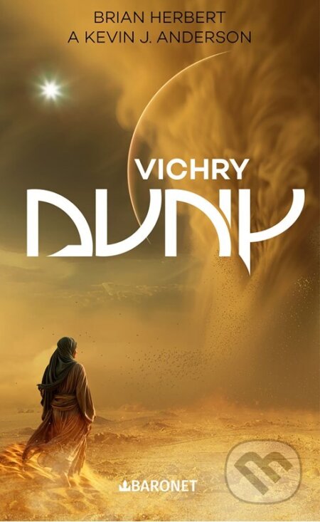 Kniha: Vichry Duny (Brian Herbert a Kevin J. Anderson). Baronet, 2024 Kniha: Vichry Duny (Brian Herbert a Kevin J. Anderson). Baronet, 2024